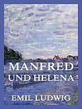 E-Book (epub) Manfred und Helena von Emil Ludwig