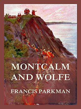 eBook (epub) Montcalm and Wolfe de Francis Parkman