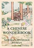 E-Book (epub) A Chinese Wonderbook von Norman Hinsdale Pitman