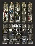 E-Book (epub) Über den christlichen Staat von Heinrich W. J. Thiersch