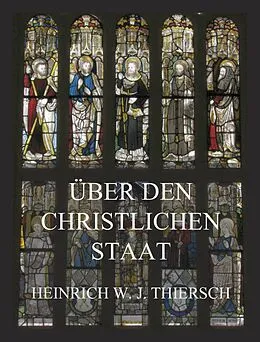 E-Book (epub) Über den christlichen Staat von Heinrich W. J. Thiersch