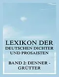 E-Book (epub) Lexikon der deutschen Dichter und Prosaisten vom Beginn des 19. Jahrhunderts bis zur Gegenwart von Franz Brümmer