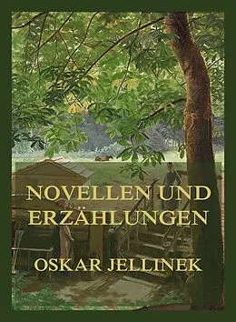 E-Book (epub) Novellen und Erzählungen von Oskar Jellinek