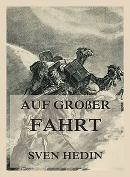 E-Book (epub) Auf großer Fahrt von Dr. Sven Hedin