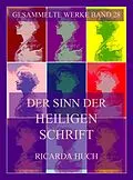 E-Book (epub) Der Sinn der Heiligen Schrift von Ricarda Huch