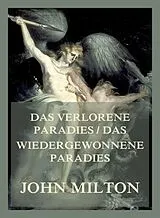  Das verlorene Paradies/Das wiedergewonnene Paradies von John Milton