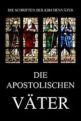 Kartonierter Einband Die apostolischen Väter von Jürgen Beck