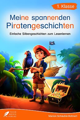 Kartonierter Einband Silbenbuch 1. Klasse - Meine spannenden Piratengeschichten von Marion Schäuble-Bohnert