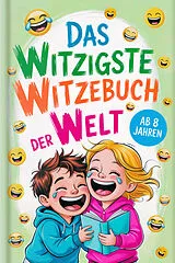 Kartonierter Einband Das witzigste Witzebuch der Welt von Thier Media Verlag