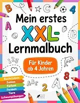Kartonierter Einband Mein erstes XXL-Lernmalbuch für Kinder ab 4 Jahren von Thier Media Verlag