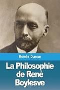 Couverture cartonnée La Philosophie de René Boylesve de Renée Dunan