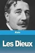 Kartonierter Einband (Kt) Les Dieux von Alain