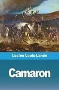 Kartonierter Einband (Kt) Camaron von Lucien Louis-Lande