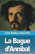 Couverture cartonnée La Bague d'Annibal de Jules Barbey D'Aurevilly