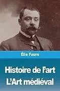 Kartonierter Einband Histoire de l'art von Élie Faure