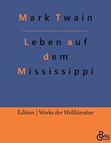 Kartonierter Einband Leben auf dem Mississippi von Mark Twain
