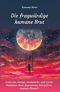 E-Book (epub) Die fragwürdige humane Brut von Ramona Barte