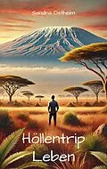 E-Book (epub) Höllentrip Leben von Sandra Ostheim
