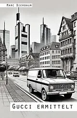 Kartonierter Einband Gucci ermittelt von Marc Bierbaum