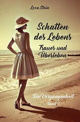 E-Book (epub) Schatten des Lebens - Trauer und Überleben von Lexa Stein