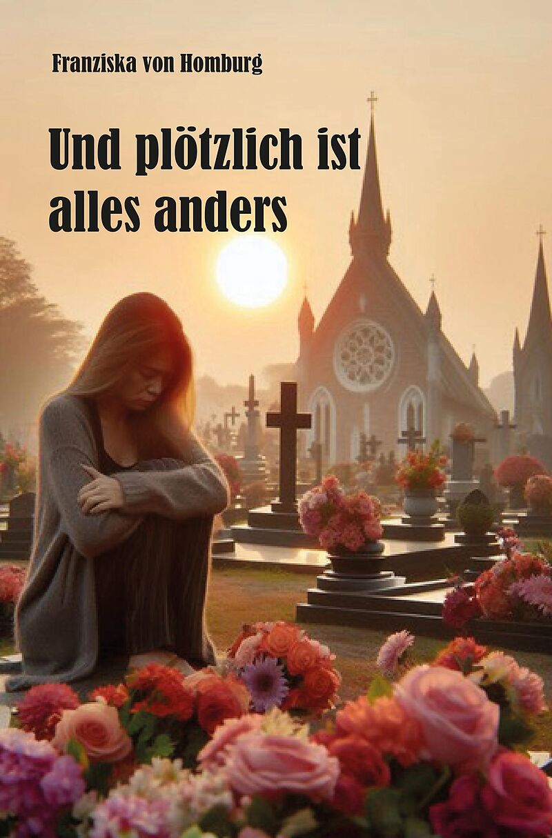 Und plötzlich ist alles anders