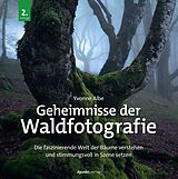 Fester Einband Geheimnisse der Waldfotografie von Yvonne Albe
