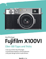 Paperback Die Fujifilm X100VI von Rico Pfirstinger