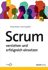 Kartonierter Einband Scrum verstehen und erfolgreich einsetzen von Stefan Roock, Henning Wolf