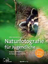 Kartonierter Einband Naturfotografie für Jugendliche von Silke Hüttche