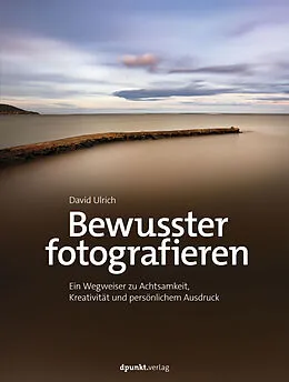 E-Book (pdf) Bewusster fotografieren von David Ulrich