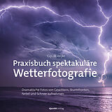 E-Book (pdf) Praxisbuch spektakuläre Wetterfotografie von Gijs de Reijke