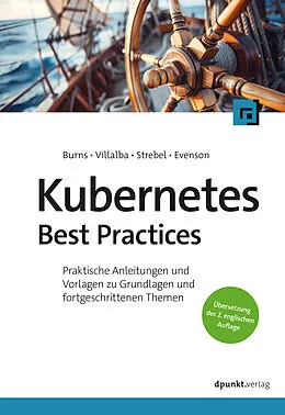 E-Book (pdf) Kubernetes Best Practices von Brendan Burns, Eddie Villalba, Dave Strebel