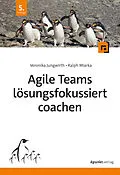 E-Book (epub) Agile Teams lösungsfokussiert coachen von Veronika Jungwirth, Ralph Miarka