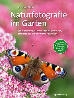 E-Book (epub) Naturfotografie im Garten von Jonathan Fieber