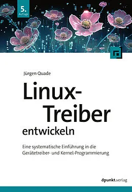 E-Book (pdf) Linux-Treiber entwickeln von Prof. Dr.-Ing. Jürgen Quade