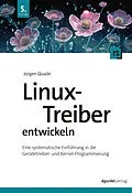E-Book (epub) Linux-Treiber entwickeln von Prof. Dr.-Ing. Jürgen Quade