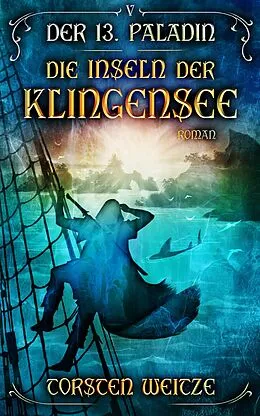 E-Book (epub) Die Inseln der Klingensee von Torsten Weitze