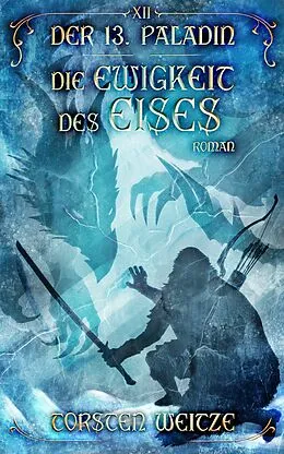 E-Book (epub) Die Ewigkeit des Eises von Torsten Weitze