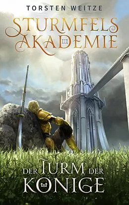 E-Book (epub) Der Turm der Könige von Torsten Weitze