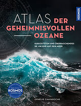 Fester Einband Atlas der geheimnisvollen Ozeane von Ophelie Chavaroche