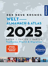 Kartonierter Einband Der neue Kosmos Welt-Almanach & Atlas 2025 von Henning Aubel, Renate Ell, Engler, Philip