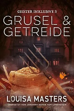 E-Book (epub) Grusel und Getreide von Louisa Masters
