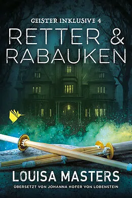 E-Book (epub) Retter und Rabauken von Louisa Masters