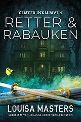 Kartonierter Einband (Kt) Retter und Rabauken von Louisa Masters