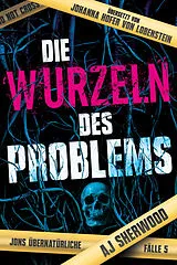 Kartonierter Einband Die Wurzeln des Problems von AJ Sherwood