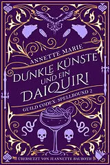 Kartonierter Einband Dunkle Künste und ein Daiquiri von Annette Marie