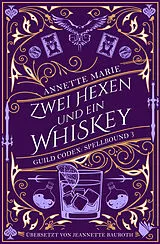 E-Book (epub) Zwei Hexen und ein Whiskey von Annette Marie