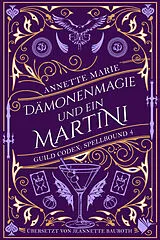 Kartonierter Einband Dämonenmagie und ein Martini von Annette Marie