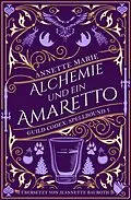 E-Book (epub) Alchemie und ein Amaretto von Annette Marie
