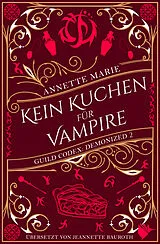 Kartonierter Einband Kein Kuchen für Vampire von Annette Marie